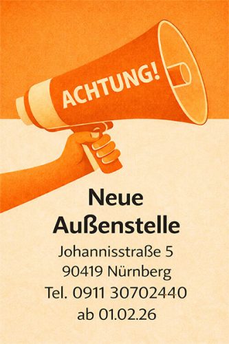 Hinweis auf die neue Außenstelle in Nürnberg